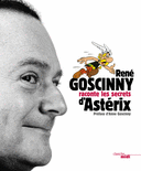 René Goscinny raconte les secrets d'Astérix